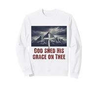 God Shed His Grace On Thee Christian Cross Mountains Sweatshirt