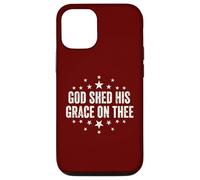 God Shed His Grace On Thee Christian Faith Patriotic Case for iPhone 12/12 Pro