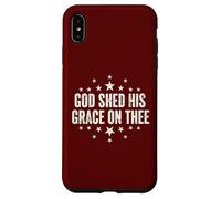 God Shed His Grace On Thee Christian Faith Patriotic Case for iPhone XS Max