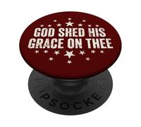God Shed His Grace On Thee Christian Faith Patriotic PopSockets Adhesive PopGrip