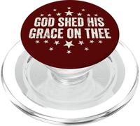 God Shed His Grace On Thee Christian Faith Patriotic PopSockets PopGrip for MagSafe