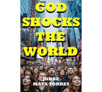GOD SHOCKS THE WORLD