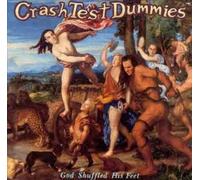 God Shuffled His Feet By Crash Test Dummies (2004-03-22)