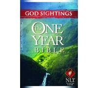 God Sightings: One Year Bible (One Year Bible: Nltse)