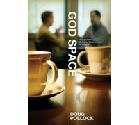 God Space: Where Spiritual Conversations Happen Naturally