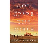 God Spare the Girls: A Novel