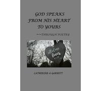 God Speaks: From His Heart to Yours - Through Poetry