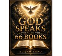 God Speaks Through the 66 Books: A Clear Visual Bible Study Guide with Key Themes, Reflection Questions, and God’s Divine Plan from Genesis to Revelation
