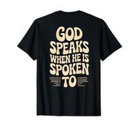 God Speaks When He is Spoken to Bible Christian Faith T-Shirt