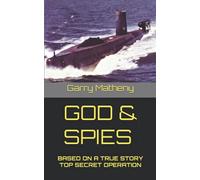 GOD & SPIES: BASED ON A TRUE STORY TOP SECRET OPERATION