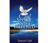 God Spoke and I Listened!