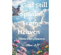 God Still Speaks From Heaven