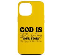 God Still Writing Your Story - Bible Verse Christian Faith Case for iPhone 13 Pro Max