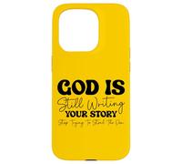 God Still Writing Your Story - Bible Verse Christian Faith Case for iPhone 15 Pro