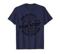 God Still Writing Your Story Inspirational Christian Faith T-Shirt