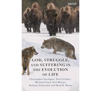 God, Struggle, and Suffering in the Evolution of Life