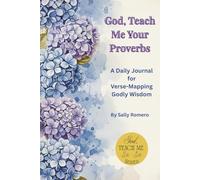 God, Teach Me To Learn Your Proverbs: A Daily Journal for Verse=Mapping Godly Wisdom