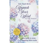God, Teach Me To Unpack Your Word: Your Guide to Verse-Mapping Bible Truths