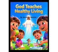God Teaches Healthy Living (Ages 3-7) (Little Lessons from Leviticus)