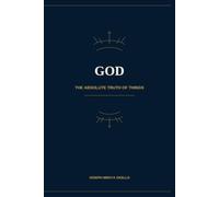 GOD: The Absolute Truth of Things
