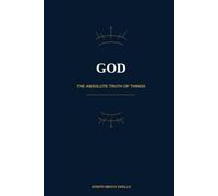 GOD: The Absolute Truth of Things