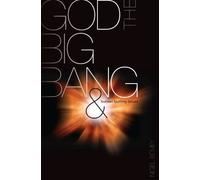 GOD THE BIG BANG & BUNSEN BURNING ISSUES: Written by BOVEY NIGEL, 2008 Edition, Publisher: AUTHENTIC [Paperback]