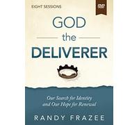 God the Deliverer Video Study: Our Search for Identity and Our Hope for Renewal