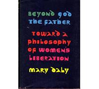 God the Father : Toward a Philosophy of Womens Liberation
