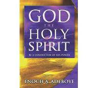 God, The Holy Spirit: Be a Conductor of His Power