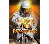 God the Preserver - Trust in the Divine Protection: Trusting the Divine Hand of God in Every Storm, Every Trial, Every Fear, and Every Hidden Battle of Life (Pope Shenouda III - English Sermons)