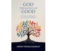 God, the Source of Good