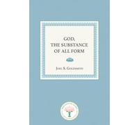 God, the Substance of All Form: Expanding Our Closeness to God