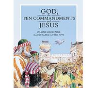 God, The Ten Commandments and Jesus (Christian Focus 4 Kids)