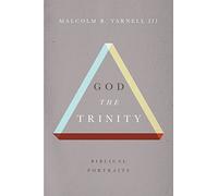 God the Trinity: Biblical Portraits