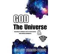 God, the Universe, and My Wi-Fi Connection: Searching for Ultimate Truth in Conversations with Artificial Intelligence
