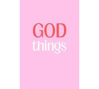 GOD things: Christian Bullet Dot Grid Journal for Women | Elegant Pink Faith Notebook for Prayer, Devotionals, and Creative Planning | 120 Pages, 6" x 9" Premium Paper