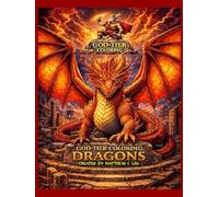 GOD-TIER COLORING: DRAGONS (Hardcover, Red Border Variant): An Advanced Fantasy Coloring Book for Adult Colorists Who Crave Extreme Detail