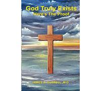 God Truly Exists: Here's The Proof