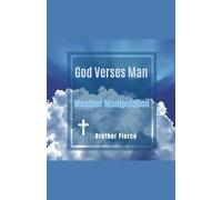 God Verses Man. Weather Manipulation (The Beast System)