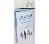 God vs. Gay?: The Religious Case for Equality (Queer Action/ Queer Ideas)