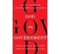 God vs. Government: Taking a Biblical Stand When Christ and Compliance Collide