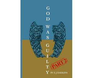 God Was Guilty Part 2: 3