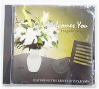 God Welcomes You - A Lilyfields Collection (Featuring the Easter Story Hymn)