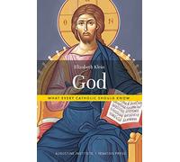 God: What Every Catholic Should Know