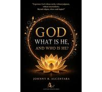GOD - WHAT IS HE, AND WHO IS HE?