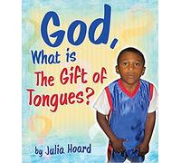 GOD WHAT IS THE GIFT OF TONGUES
