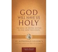 God Will Have Us Holy: The Role of Divine Justice in Our Sanctification