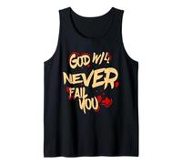 God Will Never Fail You Tank Top