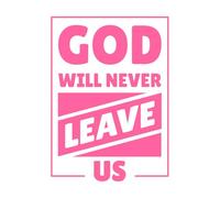 god Will Never Leave us Typography Quotes Bible Verse Motivational Words Christian Poster Wall Decals PVC 57.6x80.5cm It Won't Fall Off Pink
