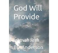 God Will Provide: Jehovah Jireh (Seeking God)